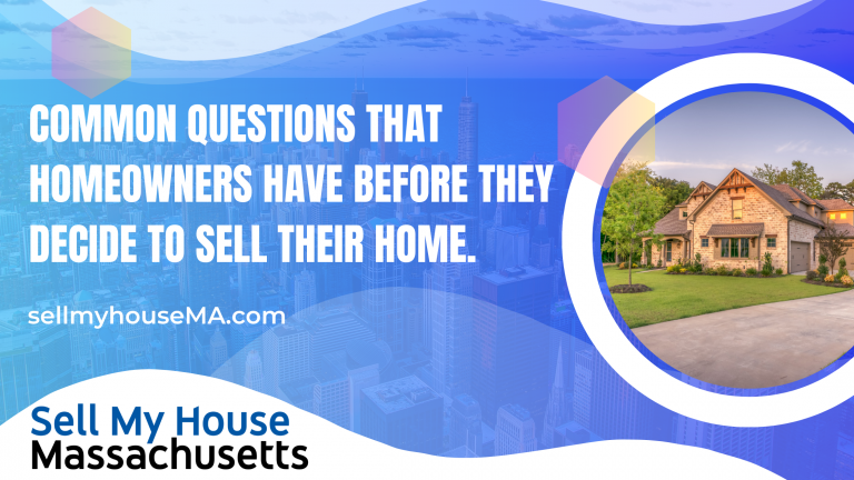 Common questions that homeowners have before they decide to sell their home.